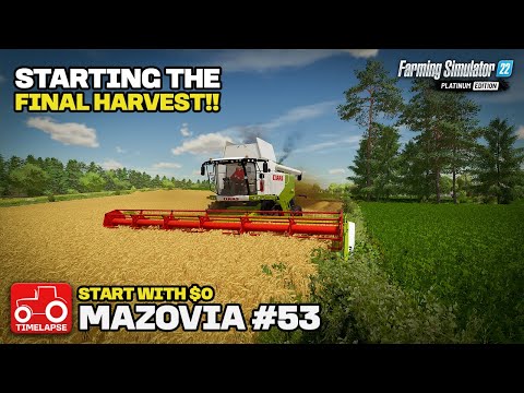 FINAL HARVEST BEGINS!! [Mazovia Start With $0] FS22 Timelapse # 53