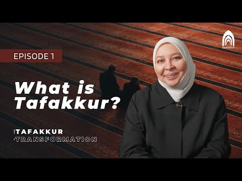 What is Tafakkur? | Ep. 1 | From Tafakkur to Transformation: A Maristan Series on Contemplation