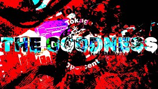 Tokage 100%「The Goodness」[重音テト]