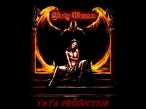YaYa Production - Dirty Woman