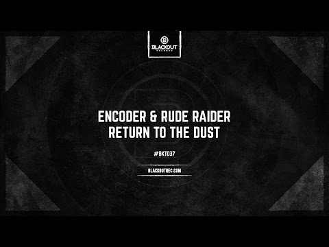Encoder & Rude Raider - Return To The Dust (OUT NOW)