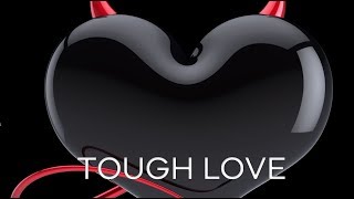 Tough Love Music Video