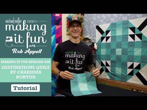 Destinations Quilt by Charisma Horton - Michael Miller Fabrics' Making it Fun #38
