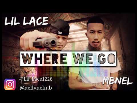 Lil Lace feat. MBNEL - Where we go