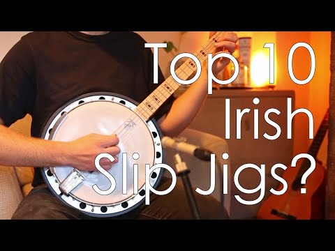 Top 10 Irish Slip Jigs?!