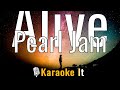 Alive - Pearl Jam (Karaoke Version) 4K