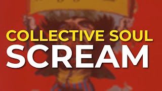 Collective Soul - Scream (Official Audio)