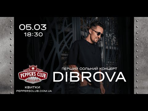 DIBROVA - Перший Сольний Концерт Peppers Club (Київ, 2024)