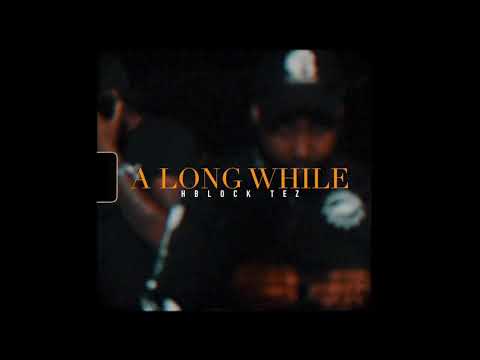 Hblock Tez - A LONG WHILE