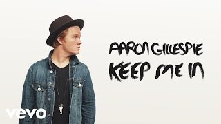 Aaron Gillespie - Keep Me In (Audio)
