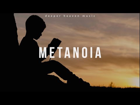 METANOIA / Oração e Arrependimento - Spontaneous Instrumental Worship #18 / Fundo Musical Espontâneo