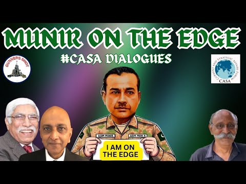 #Gunnershot Clips : #Pakistan : MUNIR ON THE EDGE / #CASADialogues / #GunnersShot