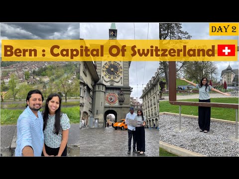 Bern : Capital of Switzerland | Day 2 | Bern city travel guide | Must visit places| Top 3 suggestion
