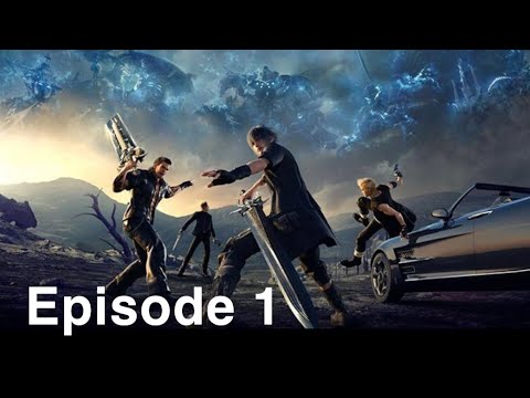 Final Fantasy XV Walkthrough  Part  1