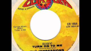 IMPRESSIONS  (Baby) turn on to me  Chicago Soul