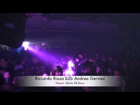 Riccardo Rizza b2b Andrea Gervasi Noizer. @ Studio 58 Disco 18.02.12