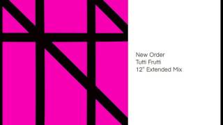 New Order - Tutti Frutti (12" Extended Mix)