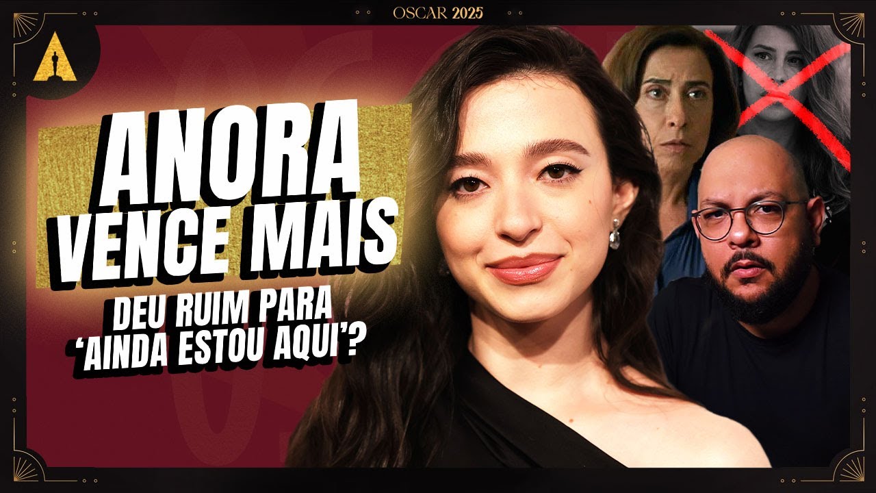 OSCAR 2025 | ANORA vira favorito e desbanca Emilia Perez! Ainda Estou Aqui já era?