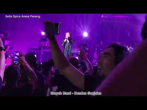 Concert Search Band Live 2...Denden Gonjalez bikin meledak di Setia Arena Spice Pulau Pinang...