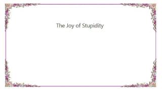 Grade - The Joy of Stupidity Lyrics