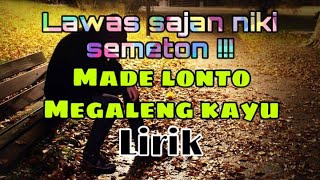 Download lagu Made Lonto - Megaleng Kayu || Lirik || Lagu Bali Lawas mp3