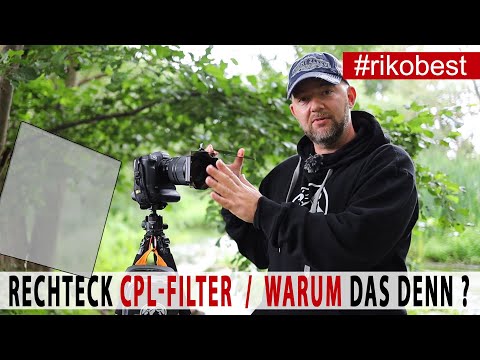 Fotografieren mit Filter - CPL / Polfilter als Rechteckfilter macht das überhaupt Sinn? Filter Test