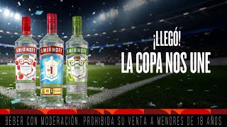 Smirnoff US – “La Copa nos une” – FIFA World Cup 2026 Campaign