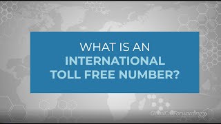 What is an International Toll Free Number?