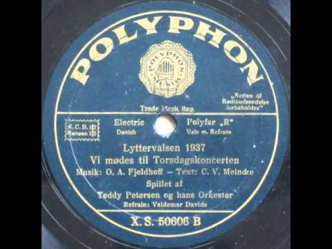 Lyttervalsen 1937; Vi mødes til Torsdagskoncerten - Teddy Petersen; Valdemar Davids 1937
