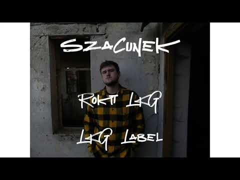 Rokit LKG "Szacunek" (prod. Frost Matty)