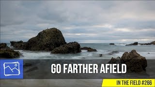 In The Field: Go Farther Afield #266