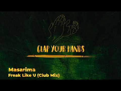 Masarima - Freak Like U (Club Mix)