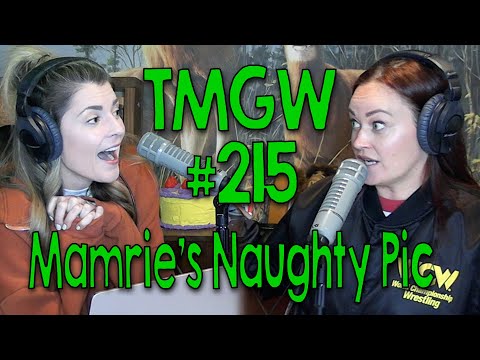 TMGW #215: Mamrie’s Naughty Pic