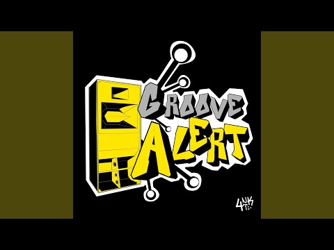 GROOVE ALERT