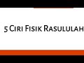 5 Ciri Fisik Nabi Muhammad SAW