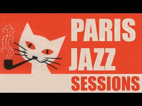 Paris Jazz Sessions - A wonderful one hour jazz program for all music lovers