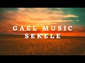 GAEL MUSIC SEKELE