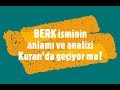 BERK İsminin Anlamı ve Analizi Nedir?