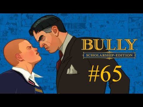 Vá Ver o Diretor - Missão #65 - Bully [PT-BR]