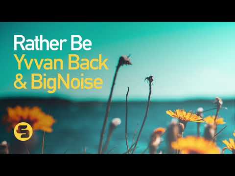 Yvvan Back & BigNoise - Rather Be (TEASER)