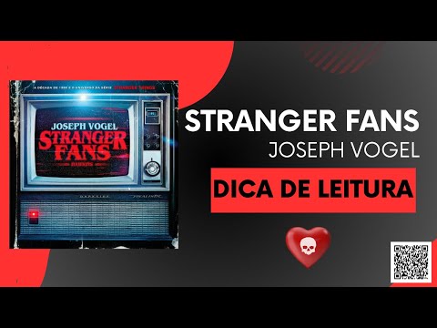 Dica de Leitura: Stranger Fans - Joseph Vogel