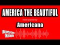 Americana America The Beautiful Karaoke Version