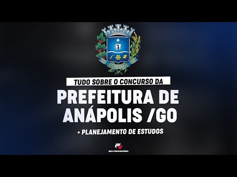 CONCURSO PREFEITURA DE ANÁPOLIS / GO + PLANEJAMENTO DE ESTUDOS