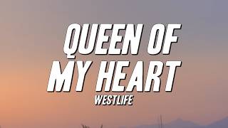 Westlife - Queen of My Heart (Lyrics)