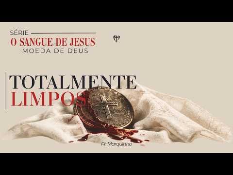 TOTALMENTE LIMPOS | Pr. Marquinho