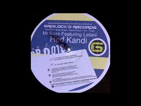 Gridlockd Records 18  - Mr Bass Featuring Lelani  - Hed Kandi  (DJ Lapell Organ Remix)