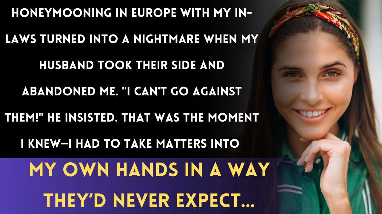 My Husband Ditched Me on Our Honeymoon—So I Got the Perfect Revenge