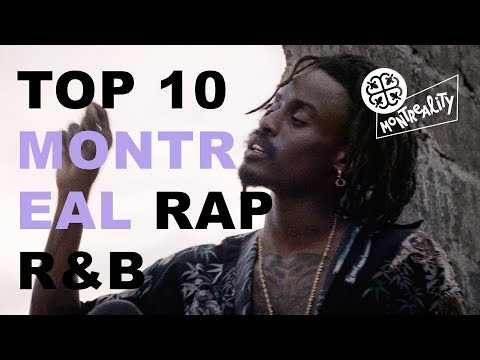 TOP 10 MONTREAL RAPPERS / R&B (anglo)