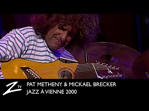 Pat Metheny & Michael Brecker - Extradition, What do you Want - Jazz à Vienne 2000 - LIVE
