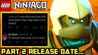 Season 2 PART 2 Release Date Update... 😅 Ninjago Dragons Rising Season 2 News!